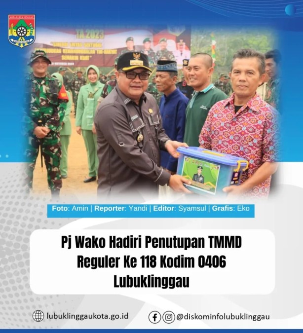 Pj Wako Hadiri Penutupan TMMD Reguler Ke 118 Kodim 0406 Lubuklinggau