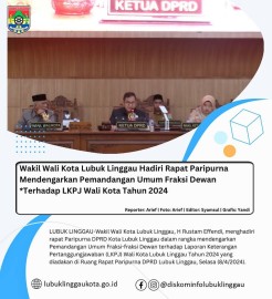 Wakil Wali Kota Lubuk Linggau Hadiri Rapat Paripurna Mendengarkan Pemandangan Umum Fraksi Dewan Terhadap LKPJ Wali Kota Tahun 2024